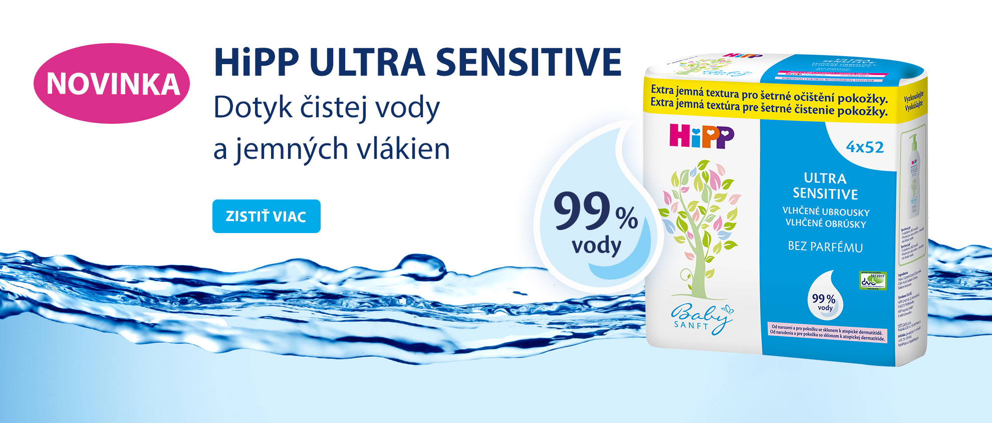 Propagačný obrázok pre detskú plienku s názvom "HiPP ULTRA SENSITIVE" so zameraním na jej schopnosť absorbovať vodu, čo naznačuje špliechanie vody a text "99% vody".